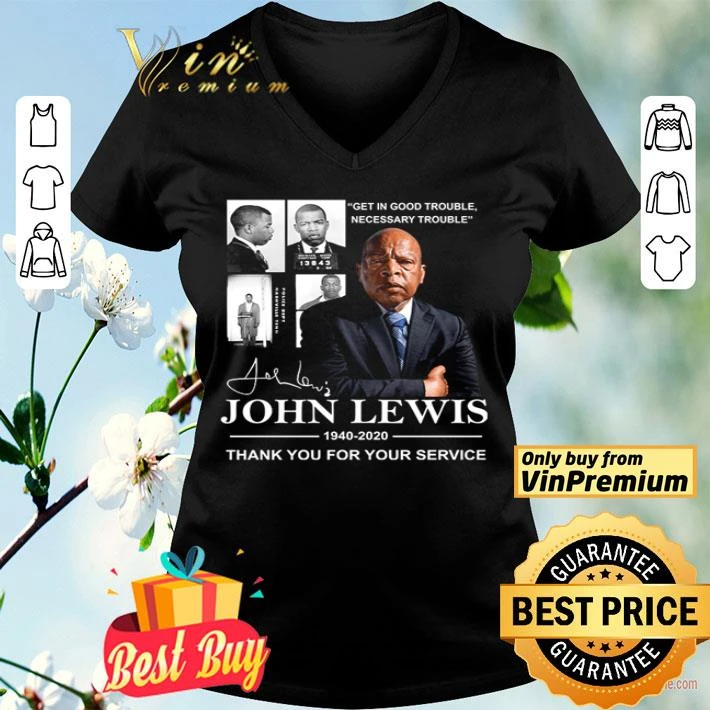 Get in good trouble necessary trouble signature John Lewis 1940 2020 thank you service shirt Get in good trouble necessary trouble signature John Lewis 1940 2020 thank you service shirt