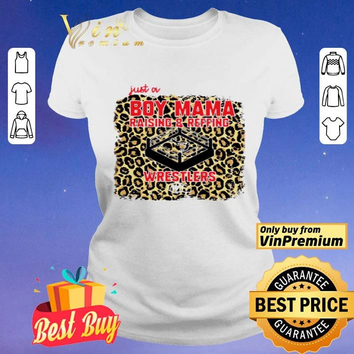 Just a Boy Mama raising 8 reffing wrestlers shirt Just a Boy Mama raising 8 reffing wrestlers shirt