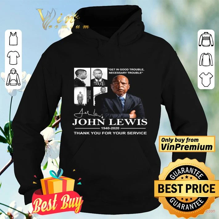 Get in good trouble necessary trouble signature John Lewis 1940 2020 thank you service shirt 4 Get in good trouble necessary trouble signature John Lewis 1940 2020 thank you service shirt