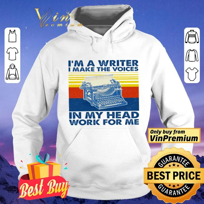 I’m a writer i make the voices in my head work for me vintage shirt